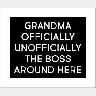 Grandma Officially Unofficially the Boss Around Here Posters and Art